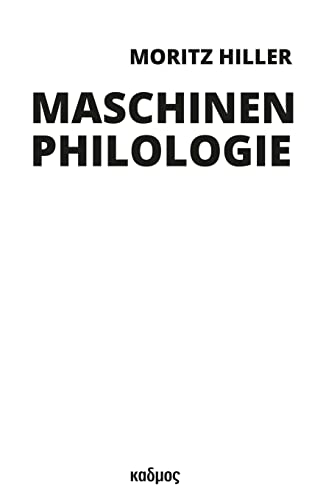 Maschinenphilologie (Berliner Programm einer Medienwissenschaft)
